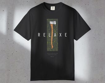 Comfort Colors Graphic Tee: Sarkastisches Axt-Design, Unisex Baumwoll-T-Shirt von OHNO New York