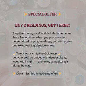 May include: A promotional graphic with the text "SPECIAL OFFER" and "BUY 2 READINGS, GET 1 FREE!". The text promotes personalized psychic readings by Madame Lunea, including Tarot, Aura, and Intuitive Guidance. The offer is for a limited time.
