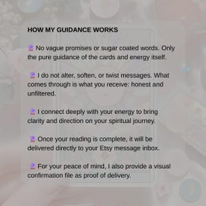 May include: A digital image with the text "HOW MY GUIDANCE WORKS" at the top. The text describes the process of a reading, including honesty, clarity, and delivery via Etsy message inbox. A visual confirmation file is provided.