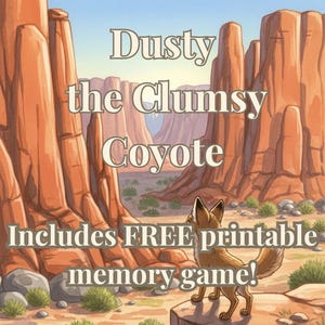 Puede incluir: Ilustración de un coyote en un paisaje desértico, con el texto "Dusty the Clumsy Coyote" y "Includes FREE printable memory game!". El logotipo de Starlight Bookshelf también es visible.