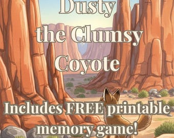 Dusty the Clumsy Coyote | Digital Children’s Book + Bonus Memory Game | Printable PDF for Kids Ages 3–7
