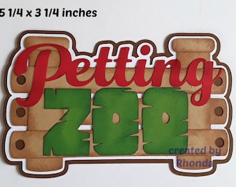 PETTING ZOO TITLE  boy girl 3D die cut  paper piecing  for premade scrapbook pages album card  by Rhonda
