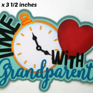 TIME with GRANDPARENTS title family  paper piecing for  premade scrapbook page die cut by Rhonda