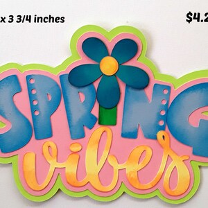 SPRING VIBES TITLE boy girl 3D die cut paper piecing for premade scrapbook pages album card by Rhonda