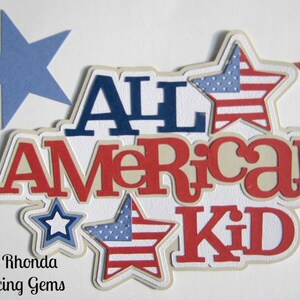 All American Kid July 4th title paper piecing for premade scrapbook page die-cut title by Rhonda rm613art