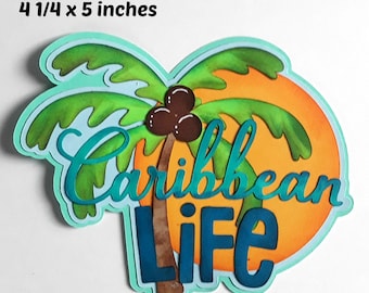 CARIBBEAN LIFE TITLE summer vacation  paper piecing 3D die cut for premade scrapbook pages,album,cards by Rhonda