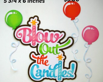 BLOW OUT CANDLES Title girl  birthday  3d die cut  paper piecing for  premade scrapbook page title by Rhonda