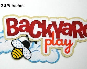 BACKYARD PLAY Title outdoors boy girl  paper piecing scrapbook page 3d die cut by Rhonda
