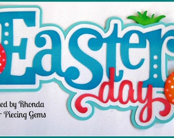 Easter Day Title 3D paper piecing for  scrapbook pages album or card  by Rhonda