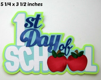 FIRST day of SCHOOL title paper piecing 3D die cut for premade scrapbook page album or card by Rhonda