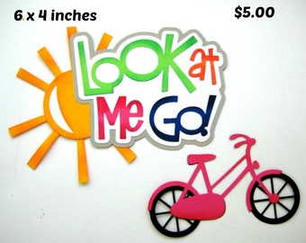 LOOK at ME GO title girl paper piecing 3D die cut for premade scrapbook pages,album,cards by Rhonda
