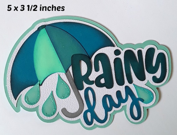 RAINY DAY TITLE spring  3d die cut  paper piecing for  premade scrapbook page title by Rhonda