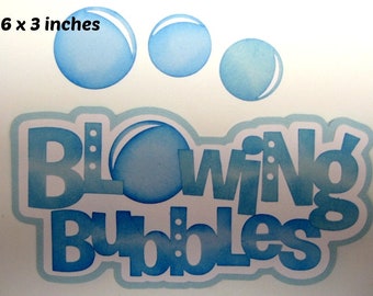 Título BLOWING BUBBLES, paper piecing 3D troquelado para álbum de recortes o tarjeta prefabricada de Rhonda