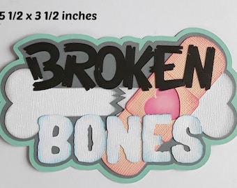 BROKEN BONES TITLE boy girl everyday die cut paper piecing for premade scrapbook pages, album or card by Rhonda