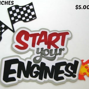 May include: Start your engines! Red, black, and yellow paper cutouts with a checkered flag and flames. The text reads "Start your engines!" and measures 7 x 4 inches.