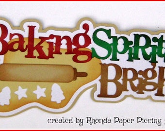 Baking Spirits Bright Christmas title paper piecing premade scrapbook page by Rhonda rm613art
