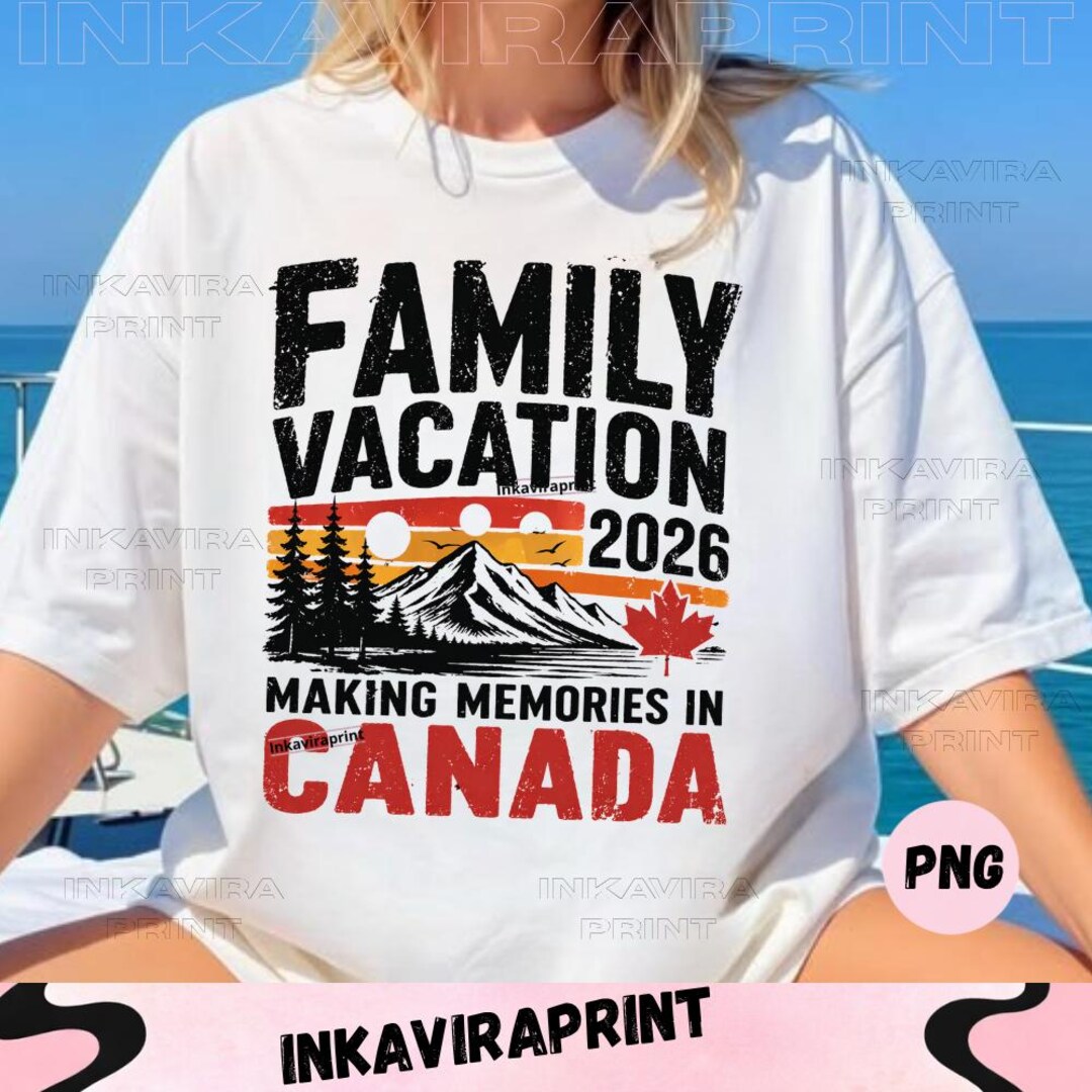 Family Vacation 2026 PNG, Canada Trip Shirt Design, Matching Family ...