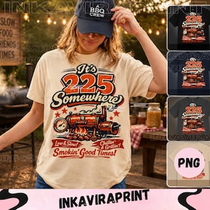 May include: A beige short-sleeve t-shirt featuring a graphic of a barbecue smoker with the text "It's 225 Somewhere," "Low & Slow!," "Chillin' & Grillin'!," and "Smokin' Good Times!" in red, orange, and black ink on the front of the garment.