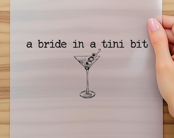 A Bride in a Tini Bit Bride Dtf, Espresso Martini Themed Future Mrs Dtf, Bridal Shower Gift Idea for Fiance Dtf Transfer, Tini Bit Engaged