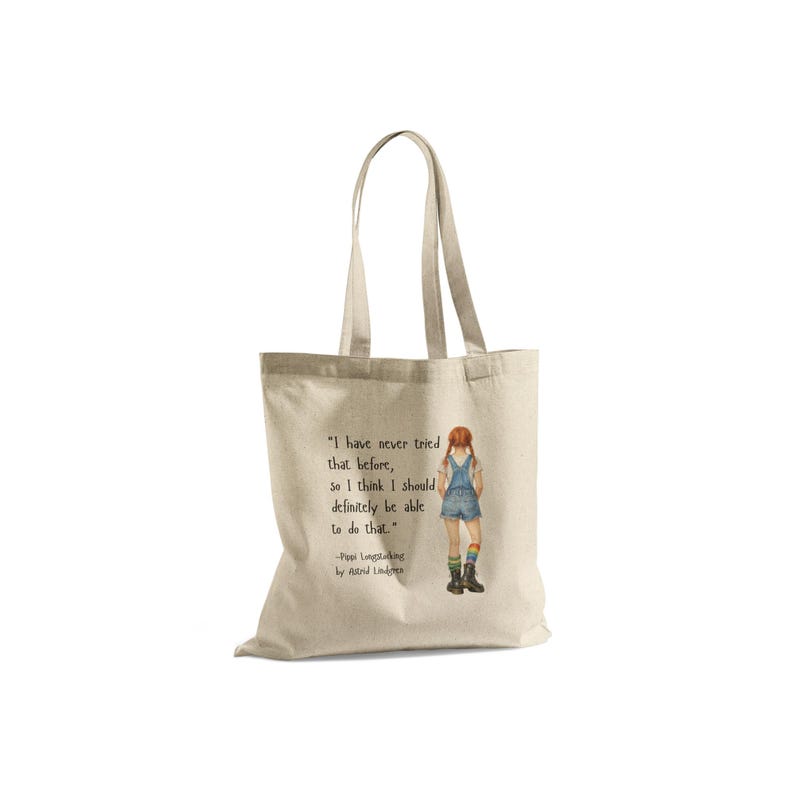 I have never tried that before...Pippi Longstocking quote bag. image 2