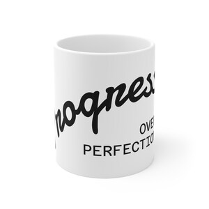 Motivational Mug - Progress Over Perfection, Coffee Lovers Gift, Inspirational Drinkware, Office Decor, Self-Care Reminder