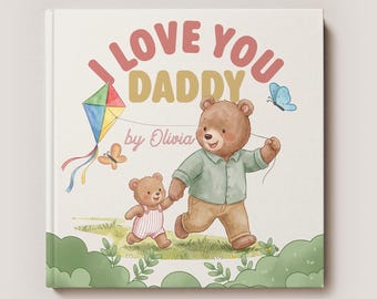 Gepersonaliseerd boek 'Ik hou van jou, papa' | Custom Daddy and Me Bear-verhalenboek | Vaderdagcadeau van kinderen | Verjaardagscadeau voor papa