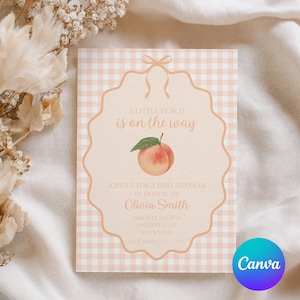 May include: A baby shower invitation with a peach theme. The invitation features a peach illustration and the text "A Little Peach is on the Way." The background has a peach and white gingham pattern. The invitation includes the name Olivia Smith and event details.