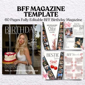 May include: A magazine template titled "BFF Magazine Template" with the text "60 Pages Fully Editable BFF Birthday Magazine." The cover features a woman holding a birthday cake. Inside pages include photos and text.