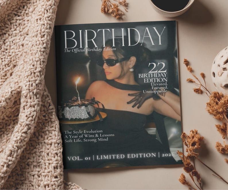 K&ouml;nnte beinhalten: Ein Magazin-Cover mit dem Titel "BIRTHDAY" mit einer Frau mit Sonnenbrille und einem schwarzen Kleid, die einen Kuchen mit einer brennenden Kerze h&auml;lt. Das Cover enth&auml;lt den Text: "22 BIRTHDAY EDITION Elevated. Focused. Unstoppable."