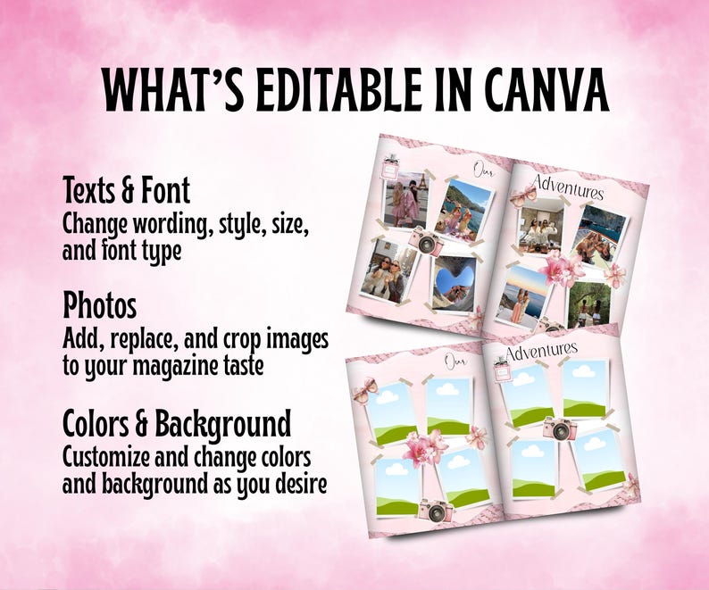 K&ouml;nnte beinhalten: Ein rosa Canva-Vorlagendesign mit dem Text "WHAT'S EDITABLE IN CANVA". Das Design hebt die M&ouml;glichkeit hervor, Text, Fotos, Farben und Hintergrund zu bearbeiten. Die Vorlage enth&auml;lt Beispielbilder und das Wort "Adventures".
