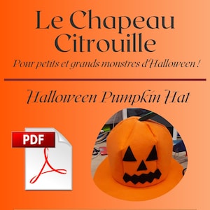 May include: An orange Halloween pumpkin hat with a black jack-o'-lantern face. The image includes the text "Le Chapeau Citrouille" and "Halloween Pumpkin Hat". The hat is designed for beginners.