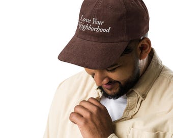 Love Your Neighborhood Corduroy Vintage Hat | Encouraging Baseball Cap