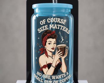 Certo, le dimensioni contano. Bicchiere sarcastico da 473 ml con pin-up, coperchio in acrilico e cannuccia in vetro.