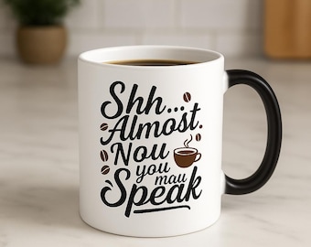 Shhh Almost Now You May Speak Color Changing Mug, 11oz  Heat Reveal Coffee Mug