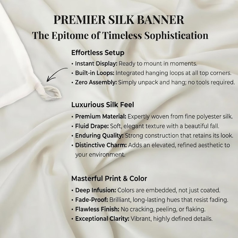 Może przedstawiać: Biały jedwabny baner z tekstem PREMIER SILK BANNER oraz The Epitome of Timeless Sophistication. Baner zawiera listy punktowane szczeg&oacute;łowo opisujące cechy takie jak Effortless Setup, Luxurious Silk Feel oraz Masterful Print & Color.