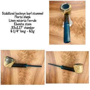 May include: A handcrafted pipe with a stabilized buckeye burl stummel, morta shank, and ebonite stem. The chamber measures .93" x 1.27", and the pipe is 6 1/4" long. The text on the image reads: Stabilized buckeye burl stummel, Morta shank, Linen micarta ferrule, Ebonite stem, .93x1.27" chamber, 6 1/4" long - 63g.