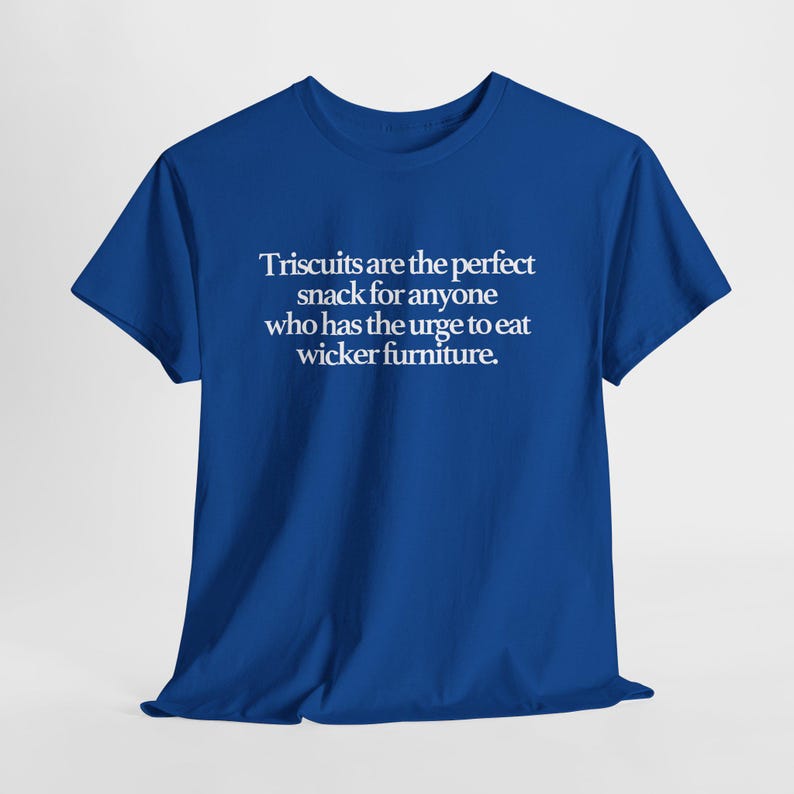 Triscuits Wicker Furniture Snack Tee: Funny Quote Shirt image 11