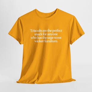 Triscuits Wicker Furniture Snack Tee: Funny Quote Shirt image 5