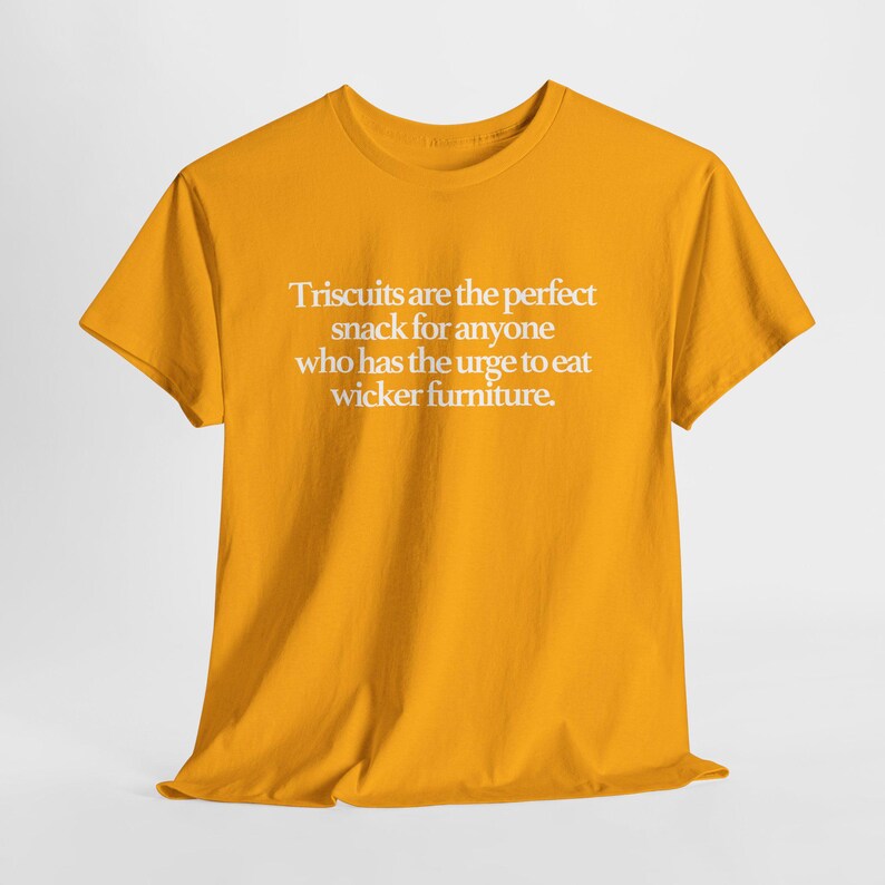 Triscuits Wicker Furniture Snack Tee: Funny Quote Shirt image 5