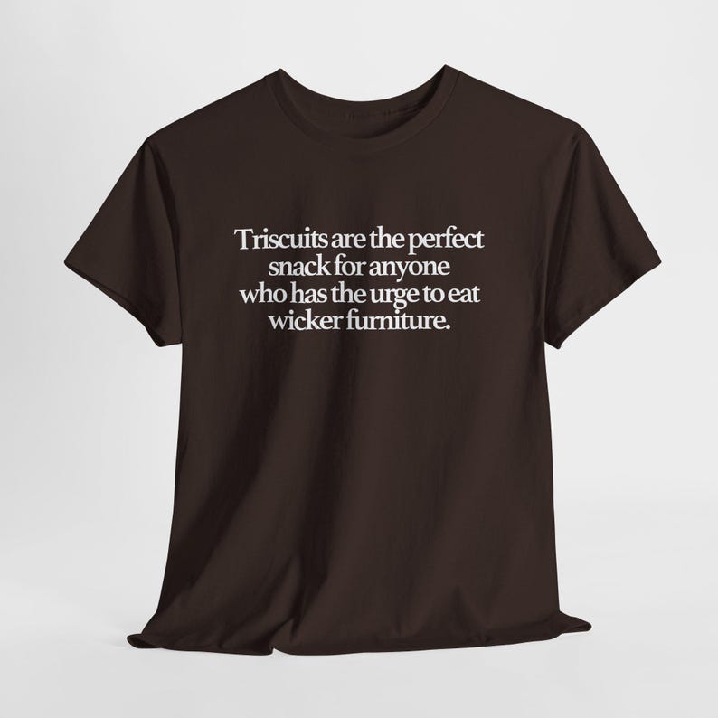 Triscuits Wicker Furniture Snack Tee: Funny Quote Shirt image 8