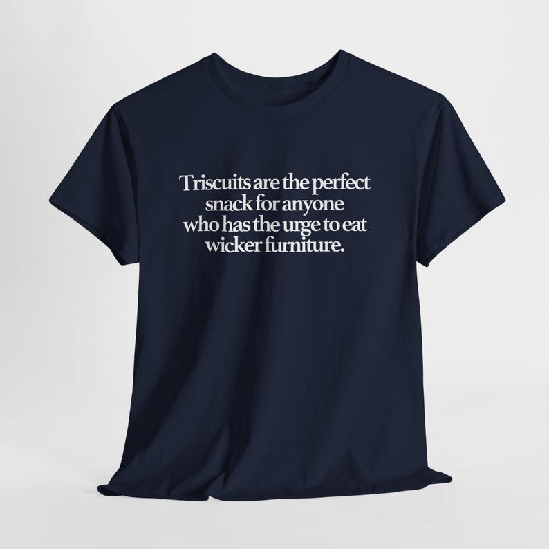 Triscuits Wicker Furniture Snack Tee: Funny Quote Shirt image 12