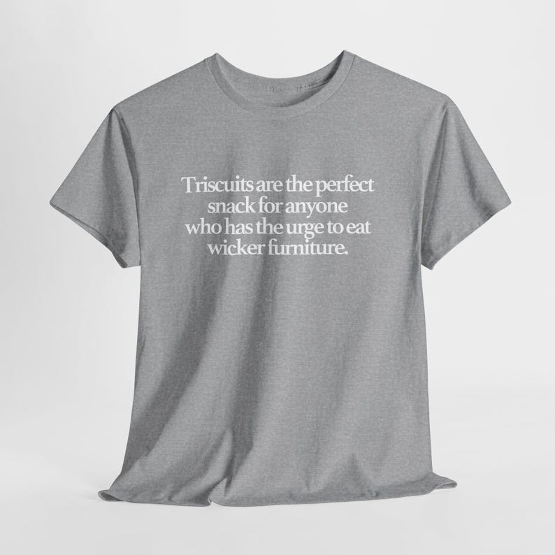 Triscuits Wicker Furniture Snack Tee: Funny Quote Shirt image 4