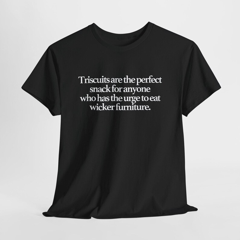 Triscuits Wicker Furniture Snack Tee: Funny Quote Shirt image 3