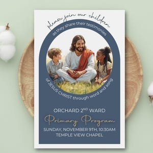 May include: A navy blue and white invitation card with the text "please join our children as they share their testimonies". The card features an image of Jesus with two children. The text "Primary Program" is in gold script.