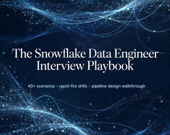 Snowflake Data Engineer Interview Playbook PDF | 44 Scenario Questions with Model Answers | Snowflake SQL Interview Prep Guide