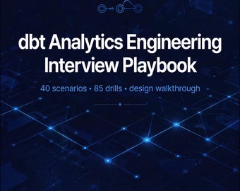 dbt Interview Playbook PDF | Analytics Engineering Interview Prep | 40 Scenario Questions with Model Answers | dbt Data Engineer