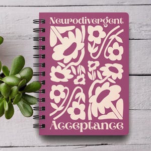 Neurodivergent Acceptance notebook spiral bound autism awareness audhd adhd support burnout regular emotions inclusion floral groovy wavy