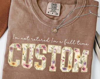 Custom Retirement Gifts For Women, Comfort Colors® Mothers Day Gift, Retirement Shirt for Grandma, Personalized Shirt