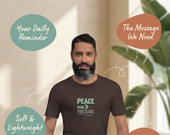 Peace Over Pressure T-Shirt | Unisex Cotton Wellness Tee