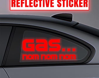 Gas Nom Nom Car Sticker Reflective Fun Vinyl Decal for Cars